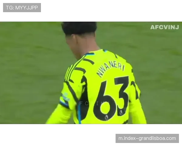 阿森纳医疗状况喜忧参半 恩瓦内里恢复训练提供轮换选择